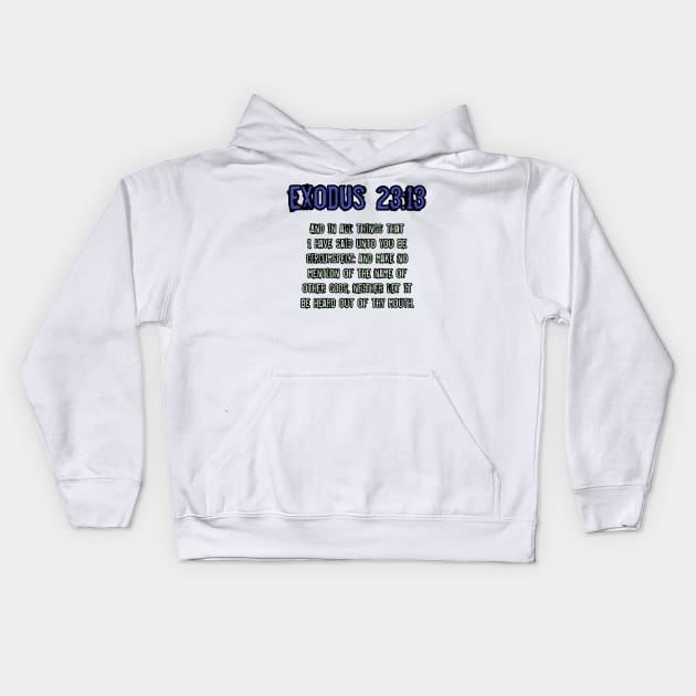 Exodus 23:13 Kids Hoodie by Yachaad Yasharahla